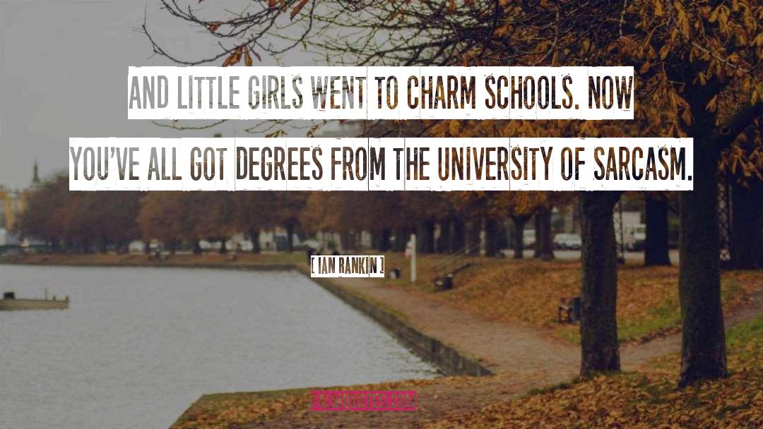 Ian Rankin Quotes: And little girls went to