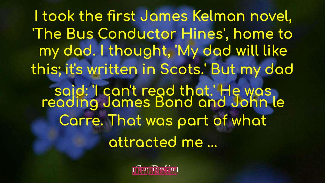 Ian Rankin Quotes: I took the first James