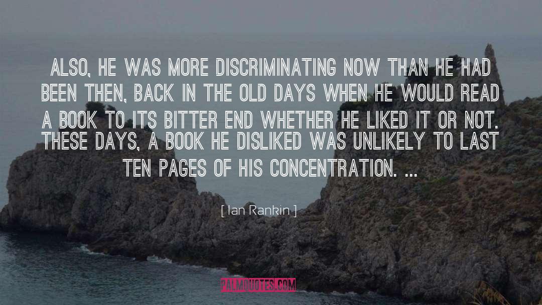 Ian Rankin Quotes: Also, he was more discriminating