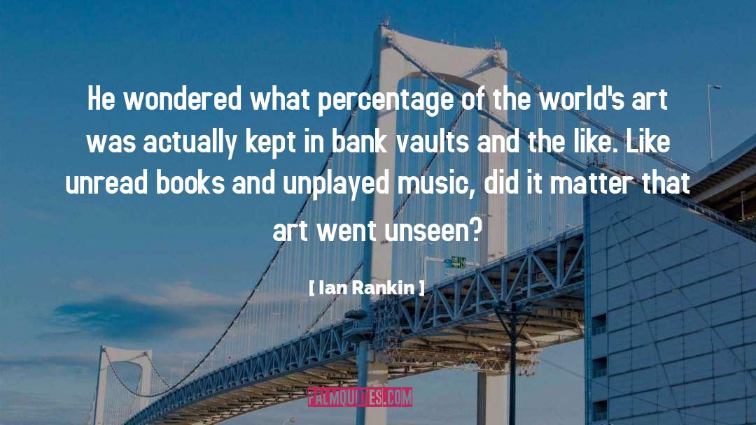 Ian Rankin Quotes: He wondered what percentage of