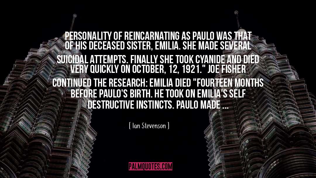 Ian Stevenson Quotes: Personality of reincarnating as Paulo