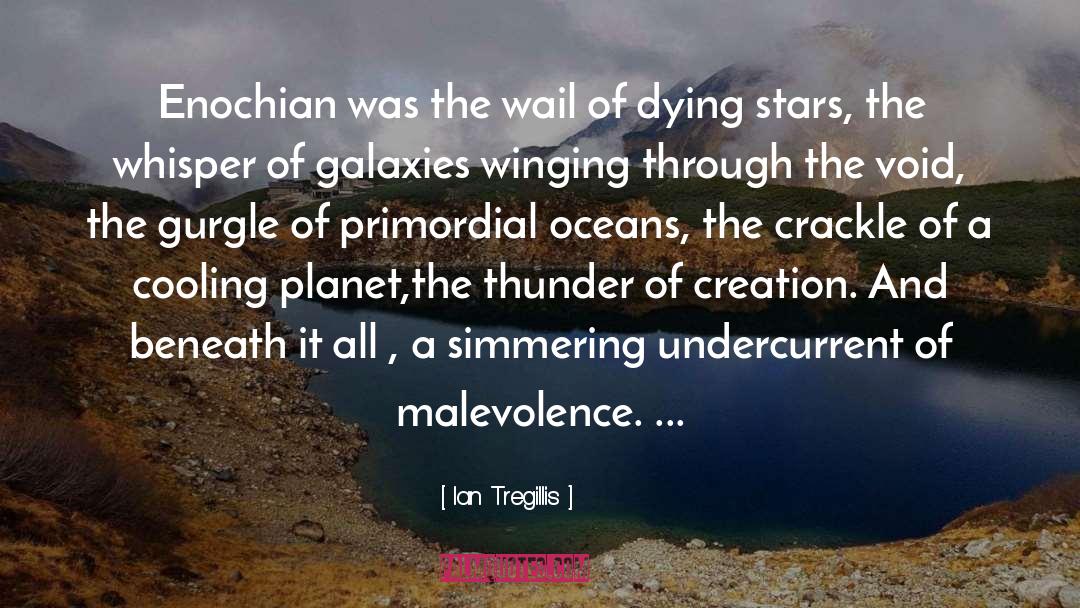 Ian Tregillis Quotes: Enochian was the wail of