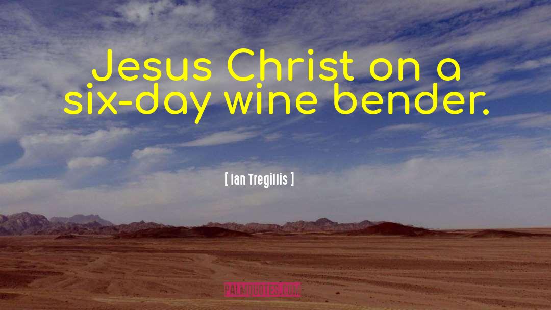 Ian Tregillis Quotes: Jesus Christ on a six-day
