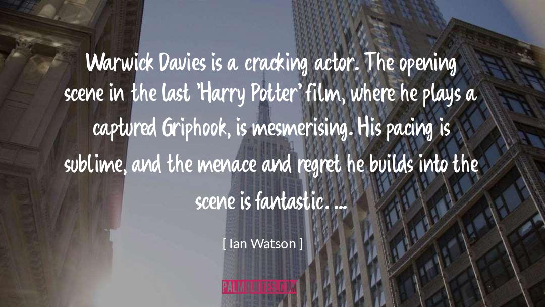 Ian Watson Quotes: Warwick Davies is a cracking