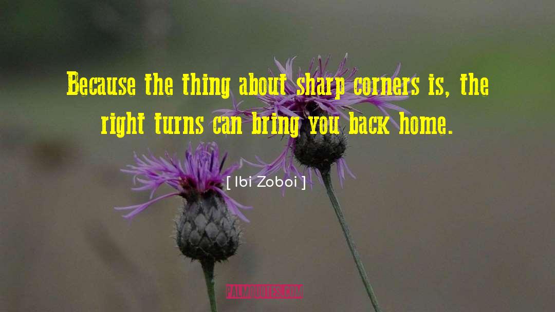 Ibi Zoboi Quotes: Because the thing about sharp