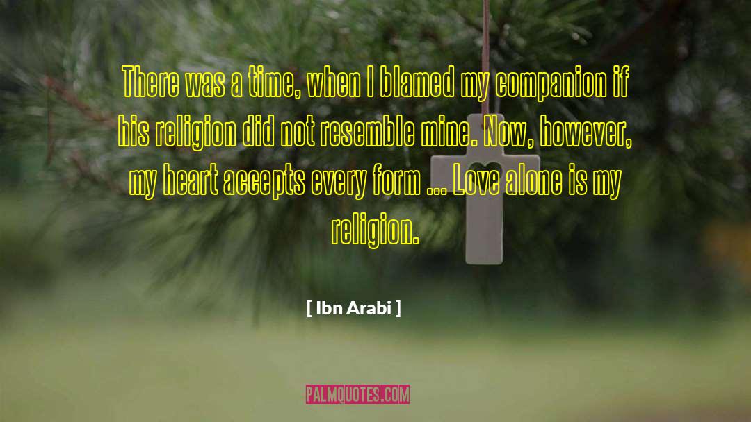 Ibn Arabi Quotes: There was a time, when