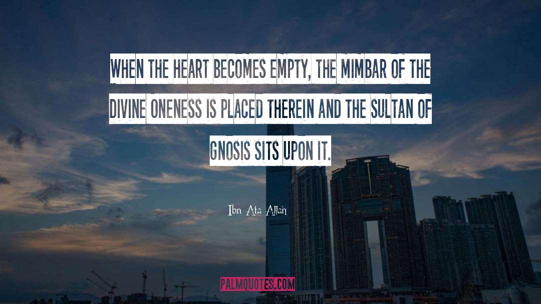 Ibn Ata Allah Quotes: When the heart becomes empty,