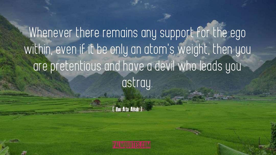 Ibn Ata Allah Quotes: Whenever there remains any support