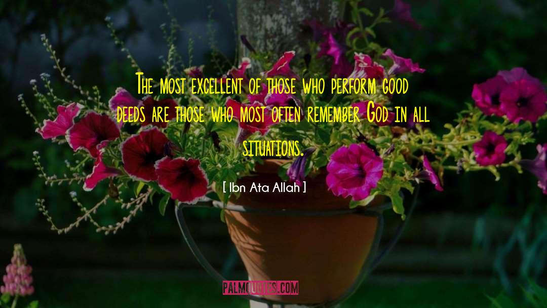 Ibn Ata Allah Quotes: The most excellent of those
