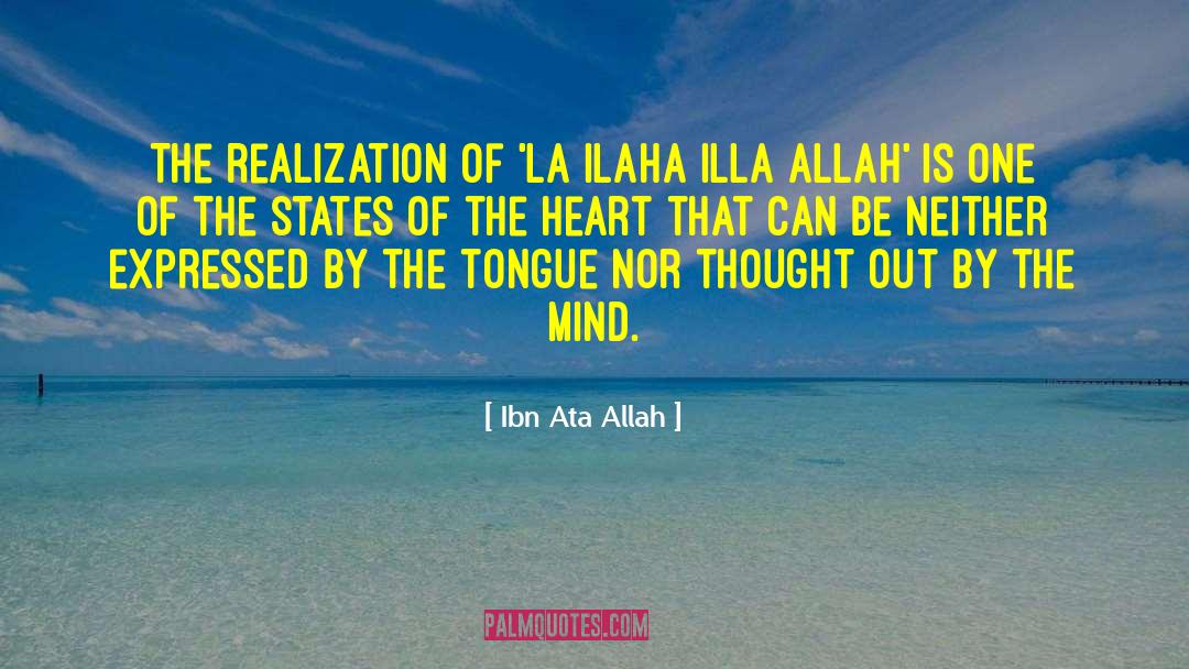 Ibn Ata Allah Quotes: The realization of 'La ilaha