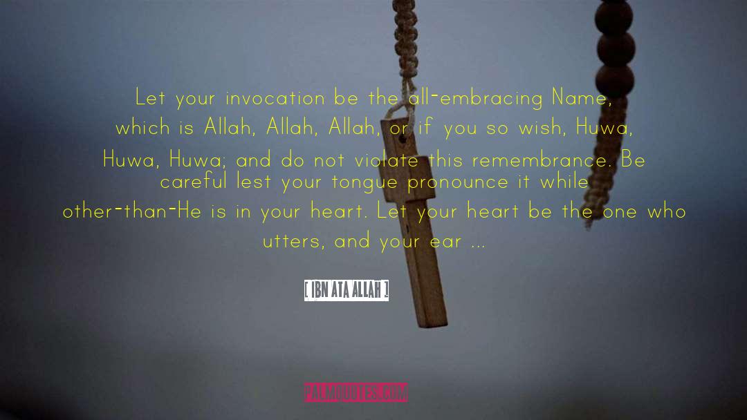 Ibn Ata Allah Quotes: Let your invocation be the