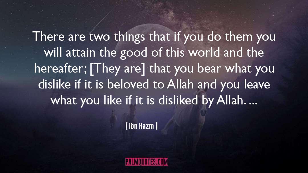 Ibn Hazm Quotes: There are two things that