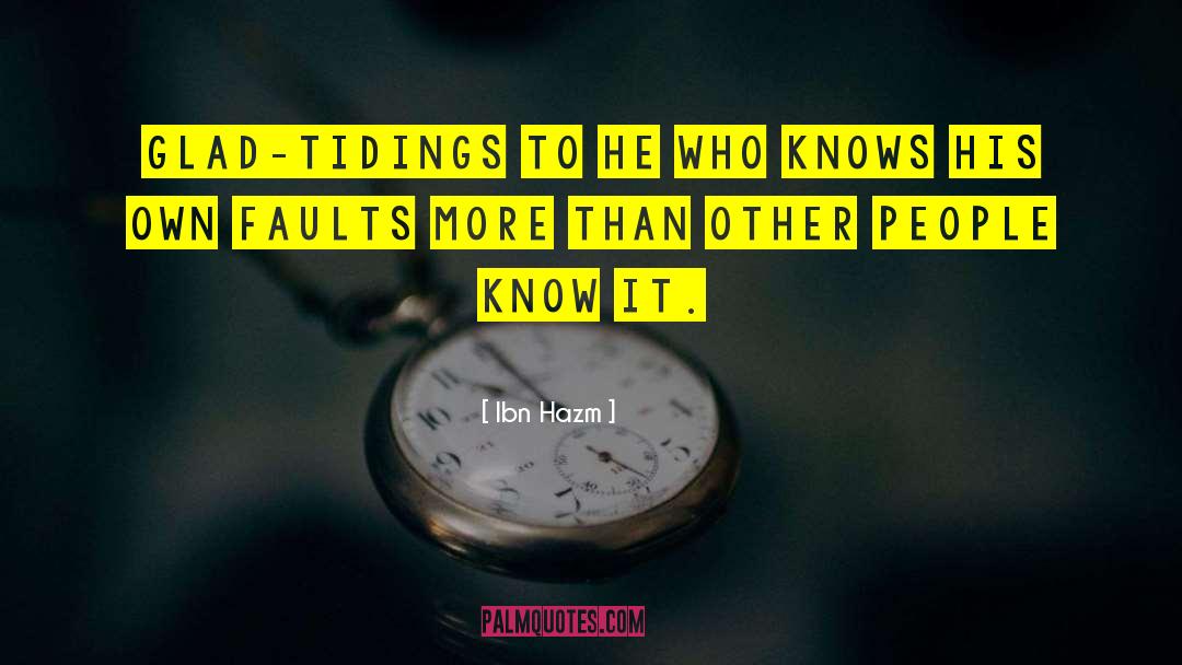 Ibn Hazm Quotes: Glad-tidings to he who knows