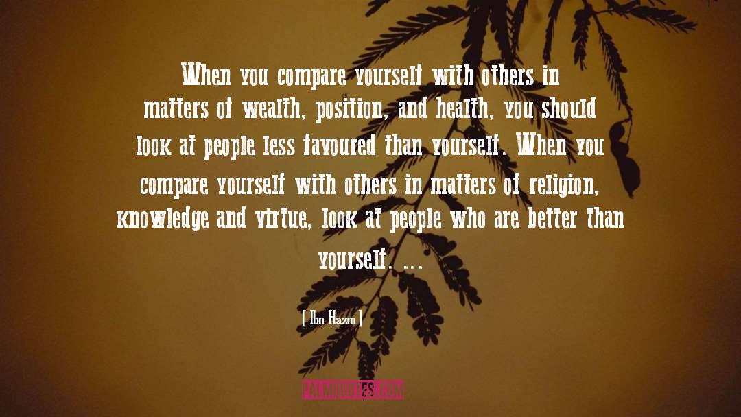 Ibn Hazm Quotes: When you compare yourself with