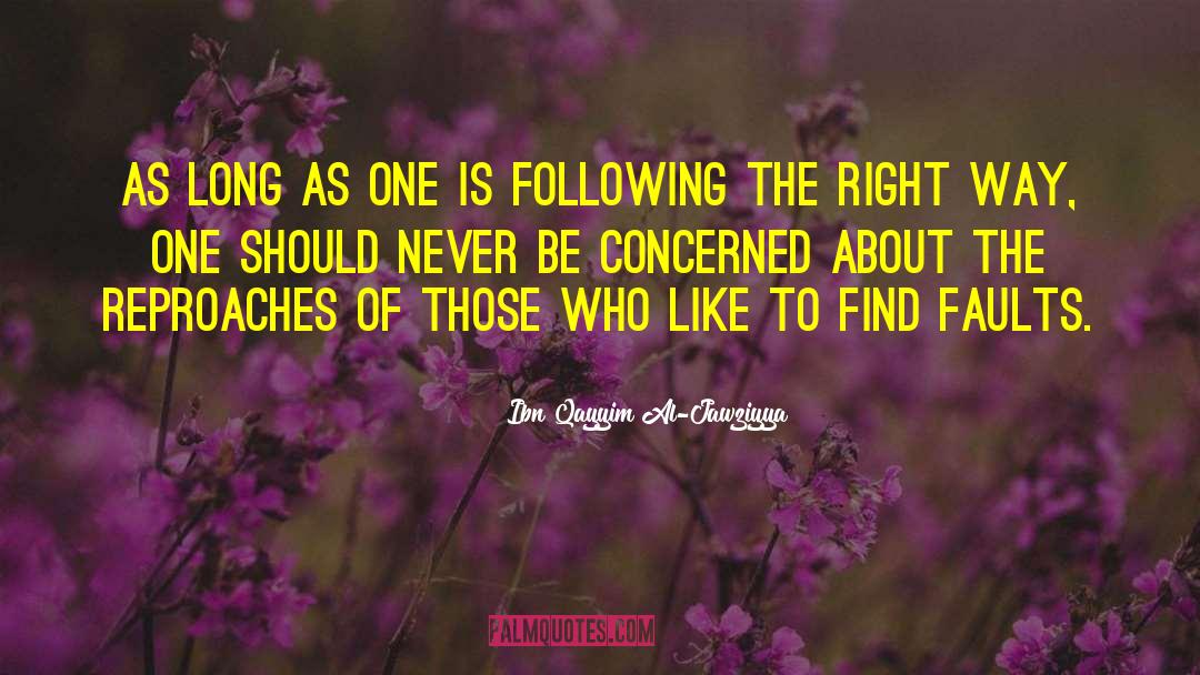 Ibn Qayyim Al-Jawziyya Quotes: As long as one is