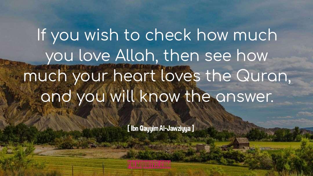 Ibn Qayyim Al-Jawziyya Quotes: If you wish to check