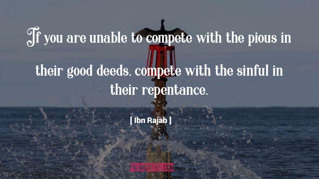 Ibn Rajab Quotes: If you are unable to