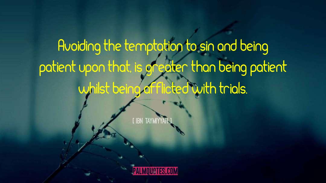 Ibn Taymiyyah Quotes: Avoiding the temptation to sin