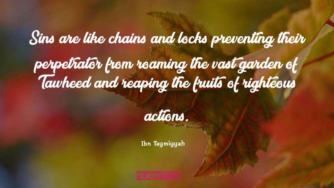 Ibn Taymiyyah Quotes: Sins are like chains and