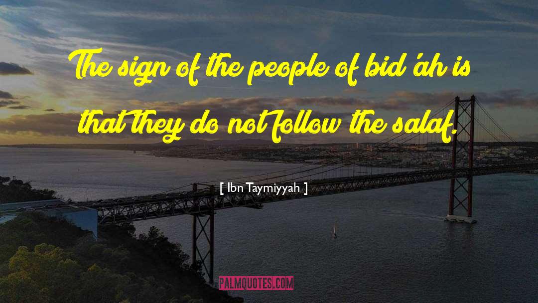 Ibn Taymiyyah Quotes: The sign of the people