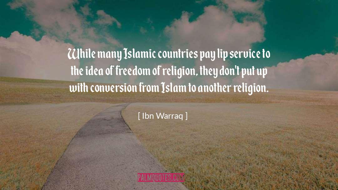 Ibn Warraq Quotes: While many Islamic countries pay