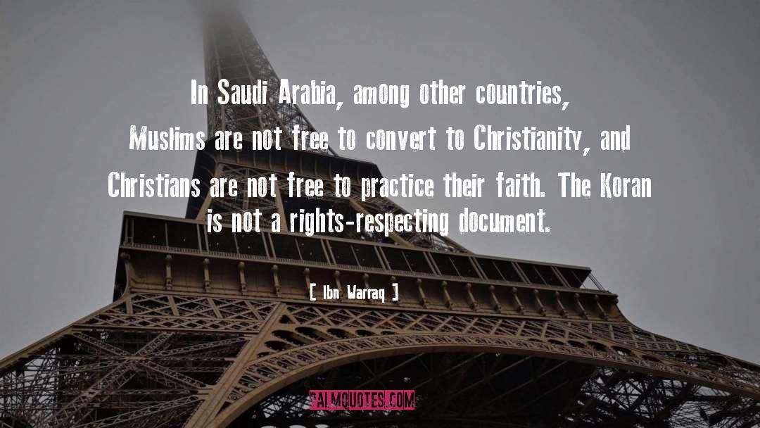 Ibn Warraq Quotes: In Saudi Arabia, among other