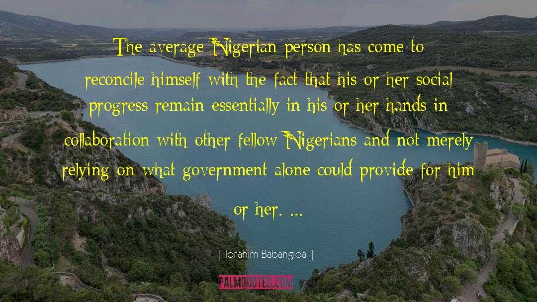 Ibrahim Babangida Quotes: The average Nigerian person has