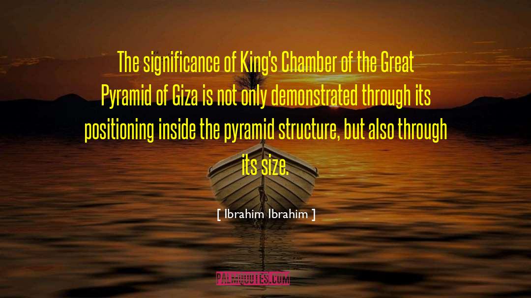 Ibrahim Ibrahim Quotes: The significance of King's Chamber