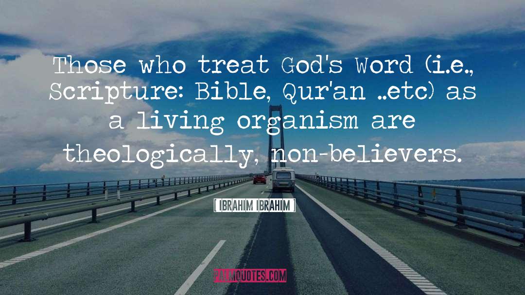 Ibrahim Ibrahim Quotes: Those who treat God's Word