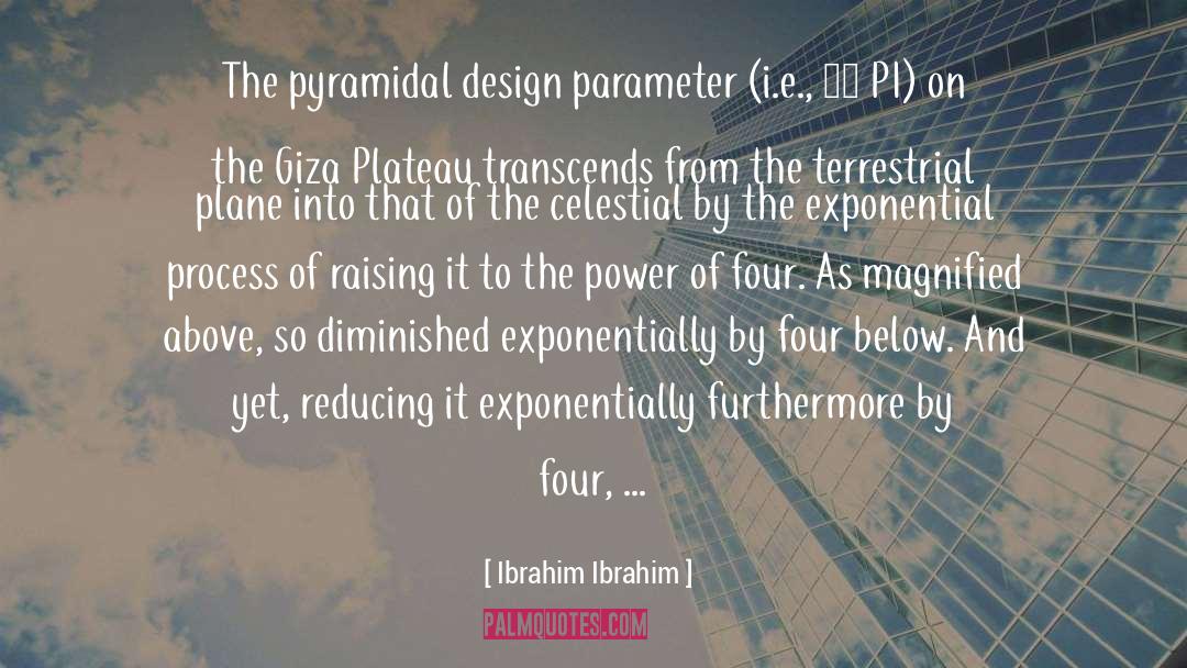 Ibrahim Ibrahim Quotes: The pyramidal design parameter (i.e.,