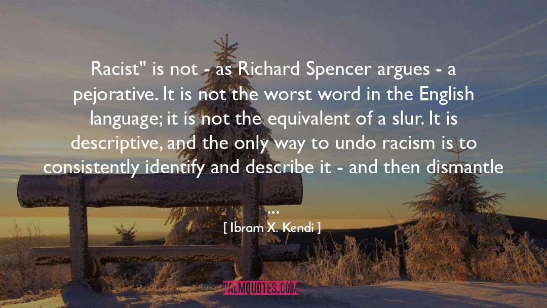 Ibram X. Kendi Quotes: Racist