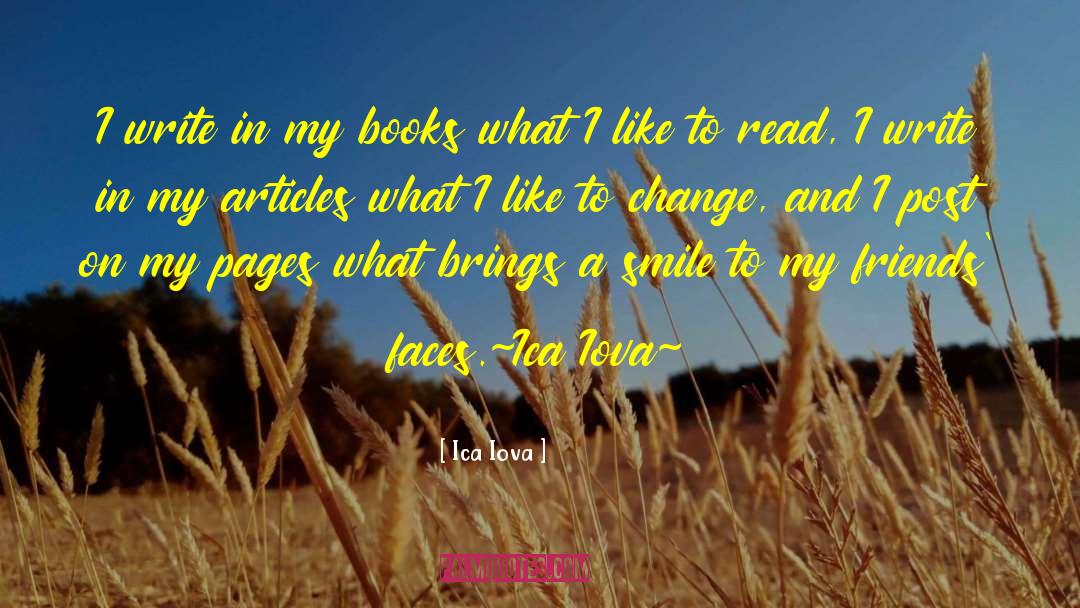 Ica Iova Quotes: I write in my books