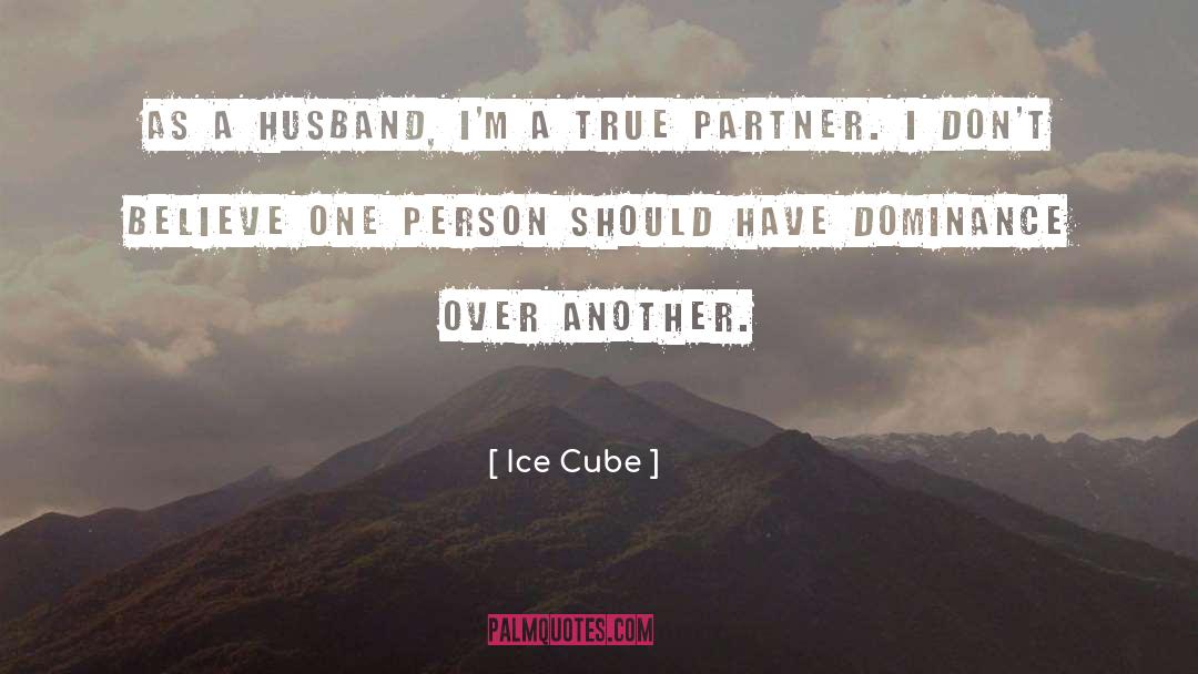 Ice Cube Quotes: As a husband, I'm a