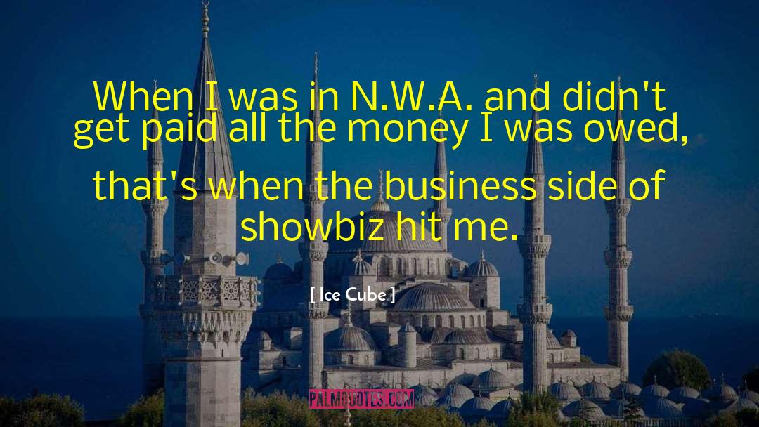 Ice Cube Quotes: When I was in N.W.A.