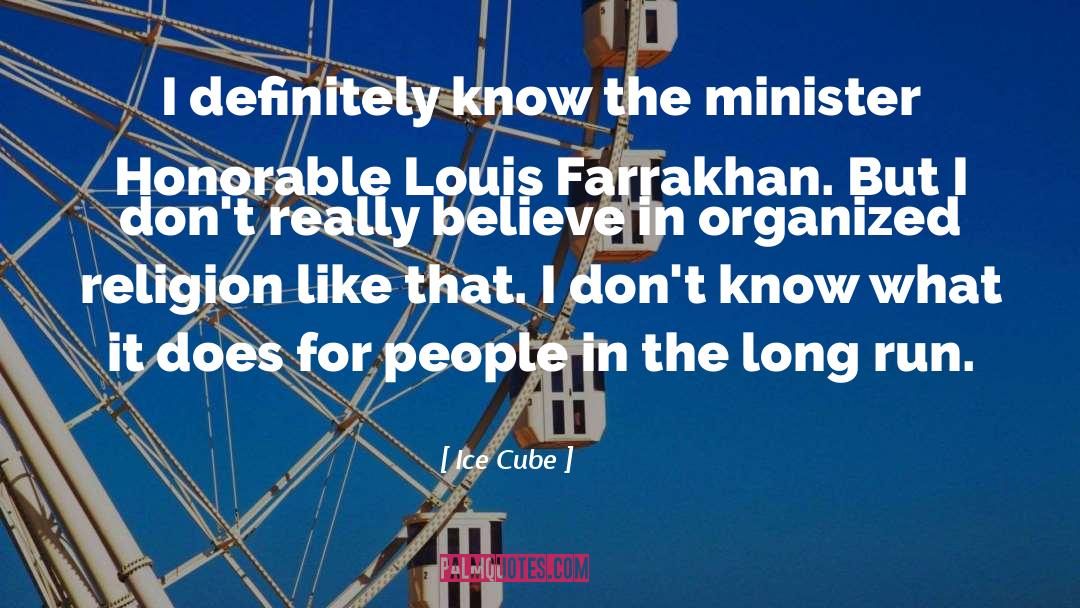 Ice Cube Quotes: I definitely know the minister