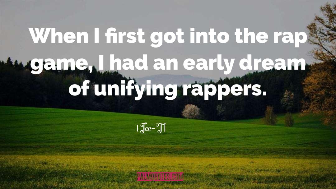 Ice-T Quotes: When I first got into