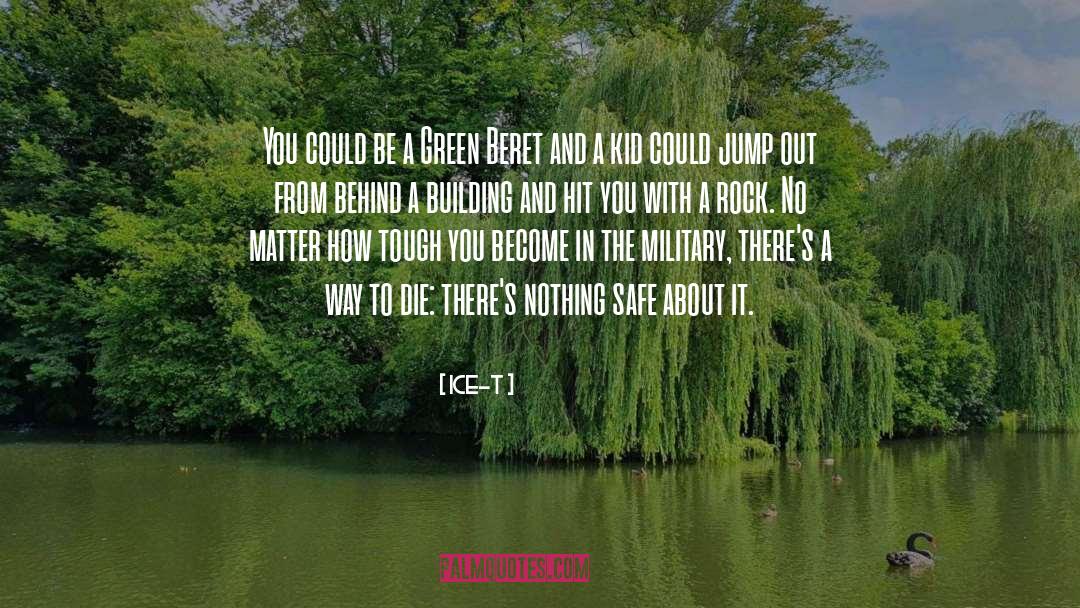 Ice-T Quotes: You could be a Green