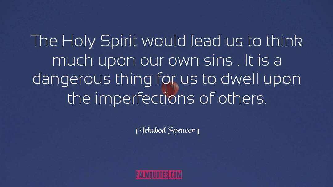 Ichabod Spencer Quotes: The Holy Spirit would lead