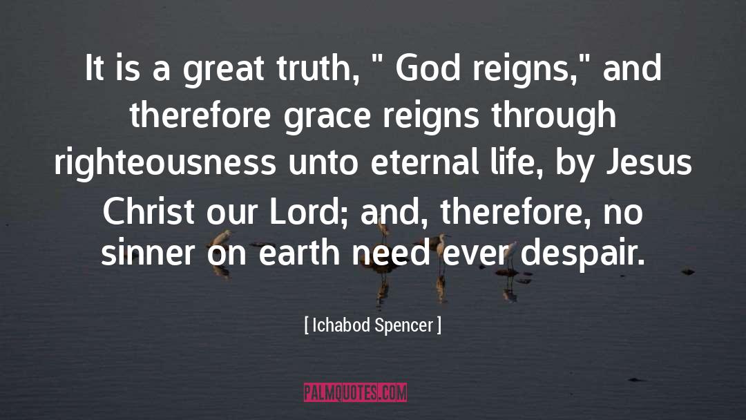 Ichabod Spencer Quotes: It is a great truth,