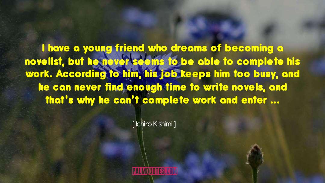 Ichiro Kishimi Quotes: I have a young friend