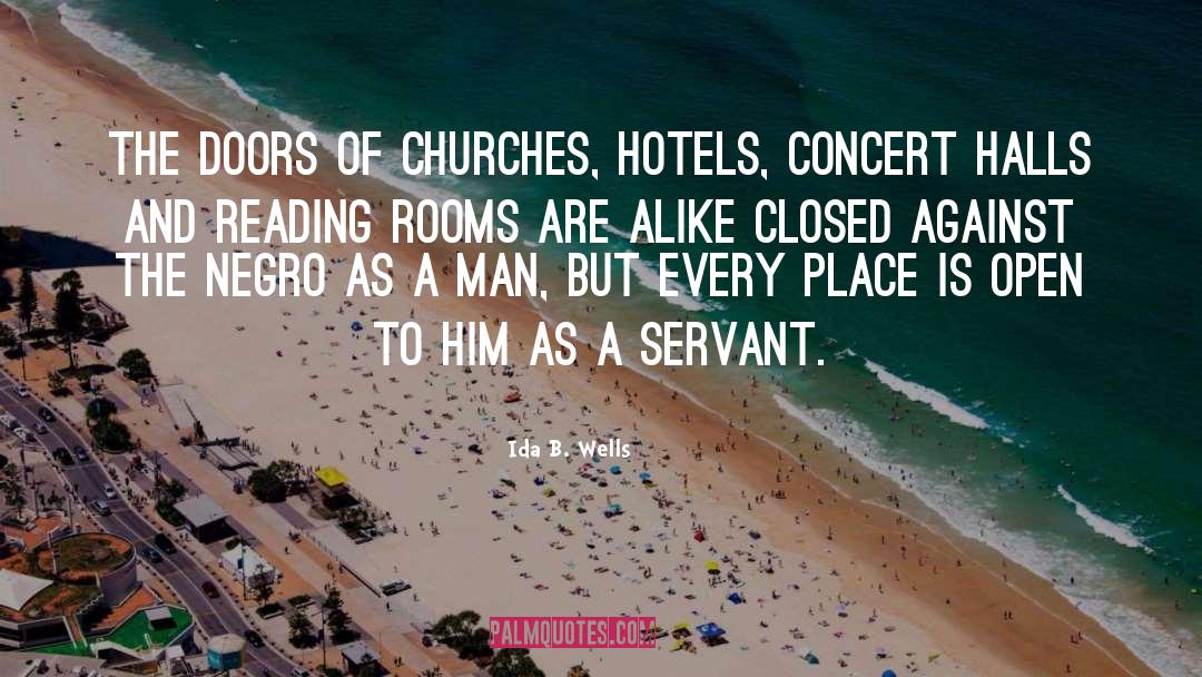 Ida B. Wells Quotes: The doors of churches, hotels,