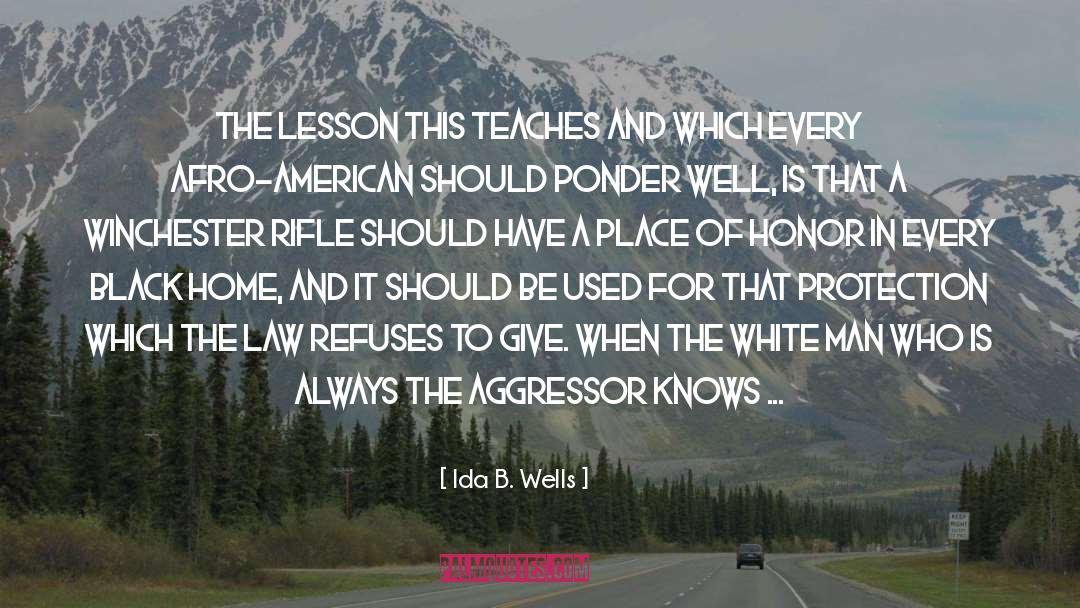 Ida B. Wells Quotes: The lesson this teaches and