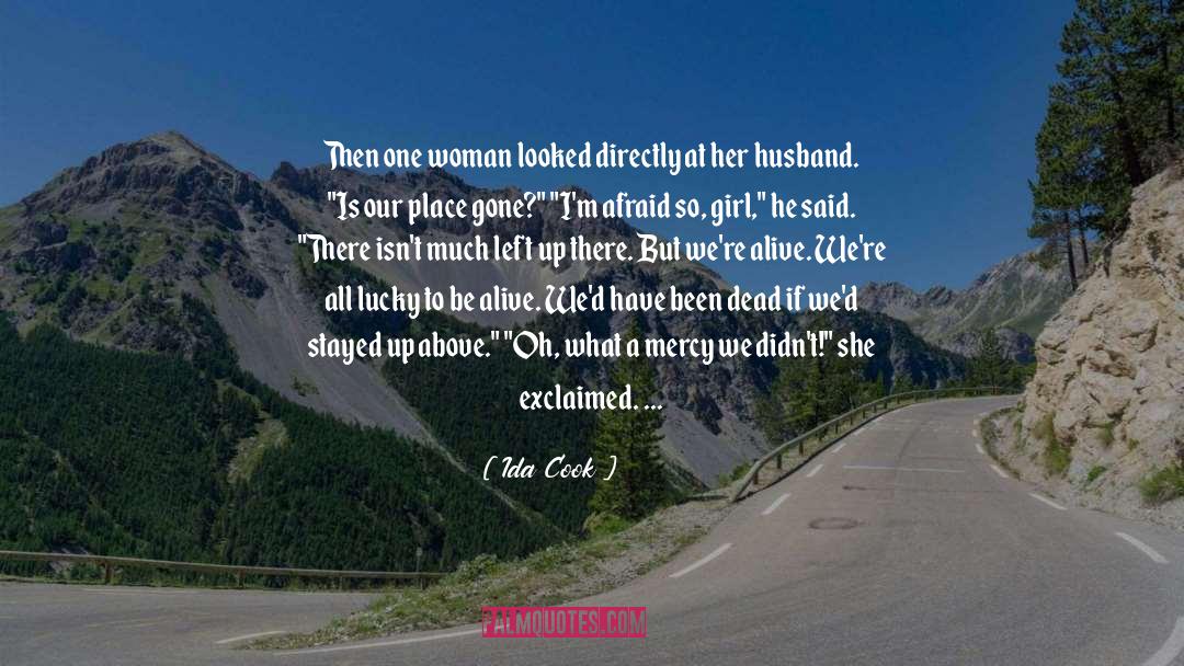 Ida Cook Quotes: Then one woman looked directly