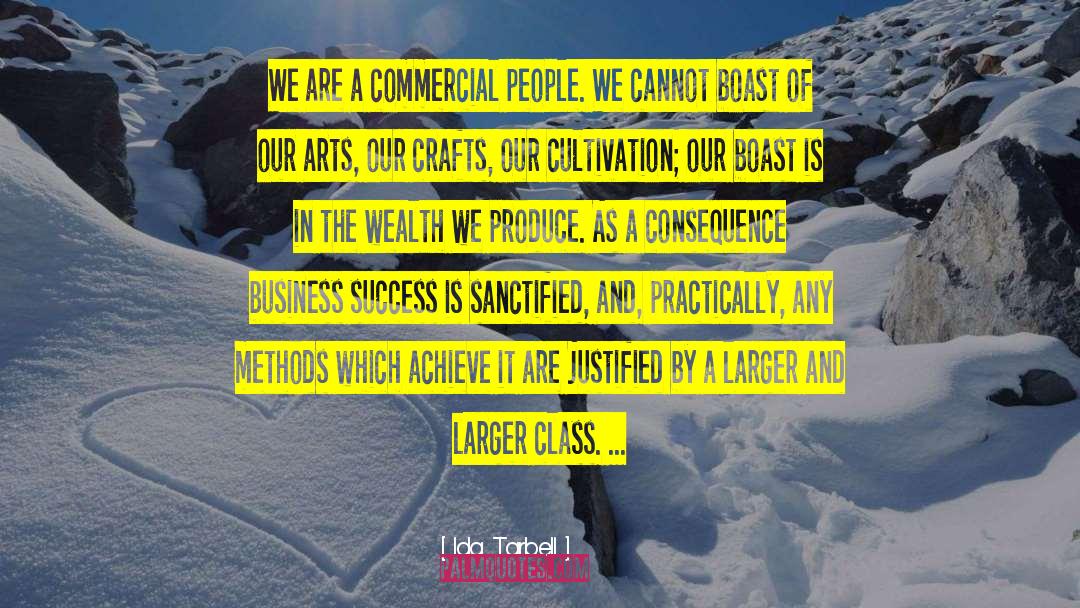 Ida Tarbell Quotes: We are a commercial people.