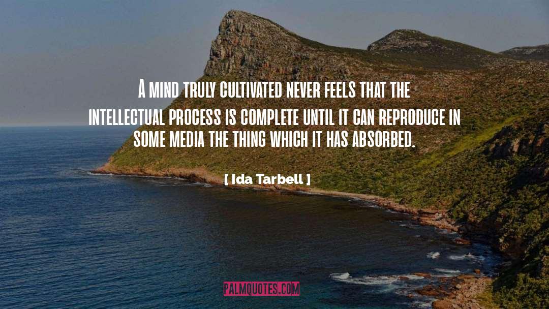 Ida Tarbell Quotes: A mind truly cultivated never