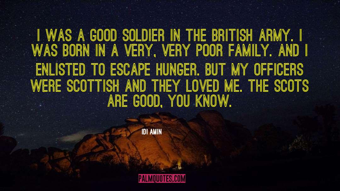 Idi Amin Quotes: I was a good soldier