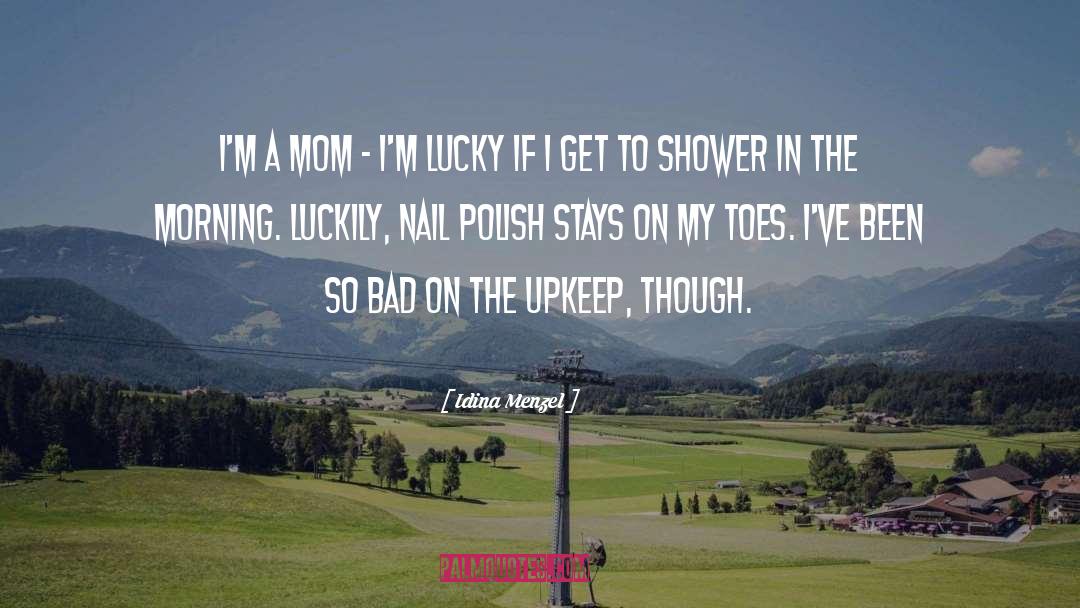 Idina Menzel Quotes: I'm a mom - I'm