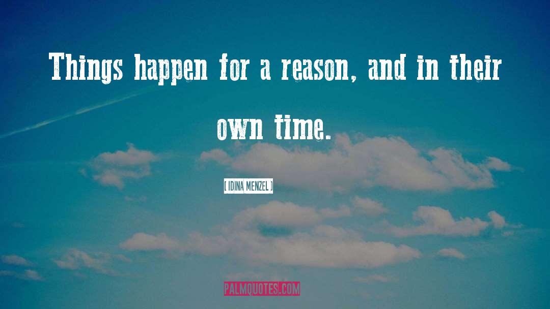 Idina Menzel Quotes: Things happen for a reason,