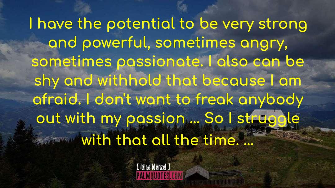 Idina Menzel Quotes: I have the potential to