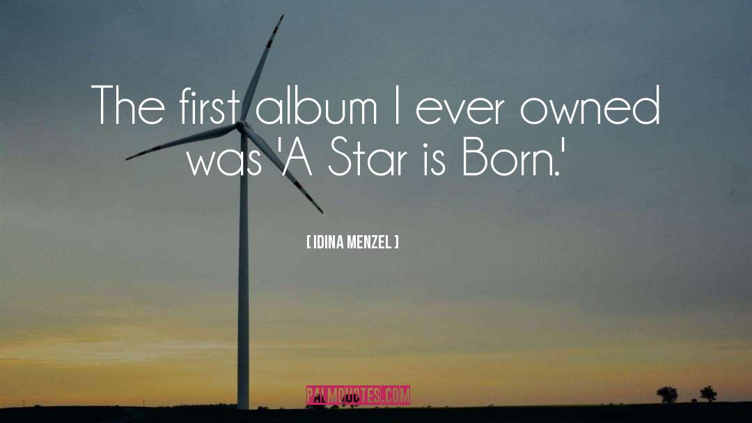 Idina Menzel Quotes: The first album I ever